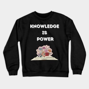 Knowledge is power Back to school Crewneck Sweatshirt